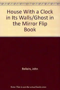 House With a Clock in Its Walls / Ghost in the Mirror Flip Book cover image