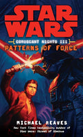 Patterns of Force (Star Wars: Coruscant Nights III) cover image