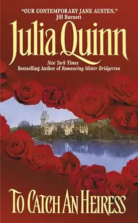 To Catch an Heiress: A Regency Romance of Mistaken Identity, a Crown Agent, and Unexpected Love cover image