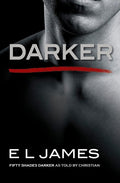 Darker: Fifty Shades Darker as Told by Christian (Fifty Shades of Grey Series, 5) cover image