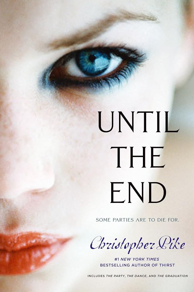 Until the End: The Party; The Dance; The Graduation cover image