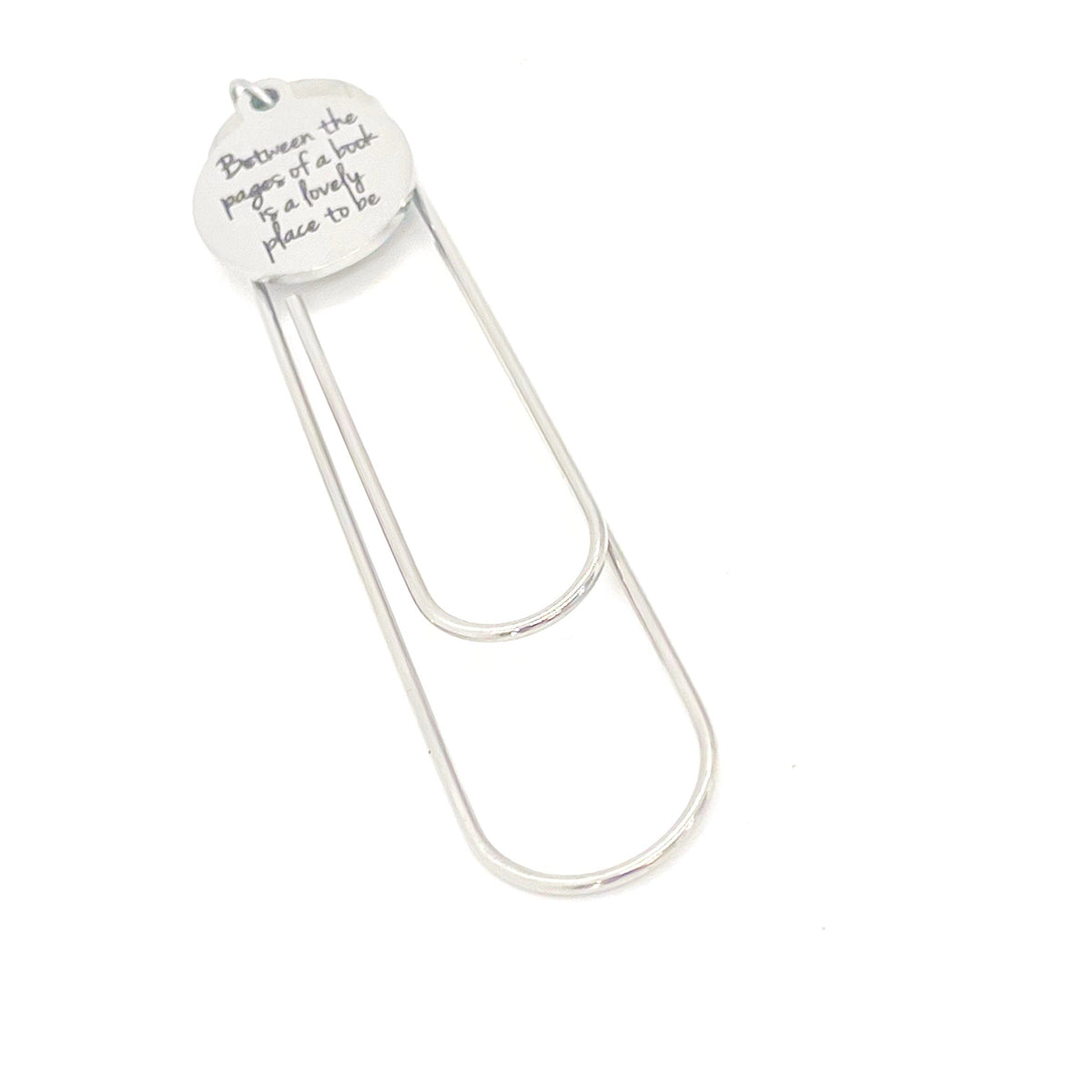 Reader Gift, Between The Pages Of A Book Is A Lovely Place To Be Charm Bookmark, Paperclip Bookmark, Gift For Her, Book Lover Gift